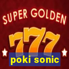 poki sonic